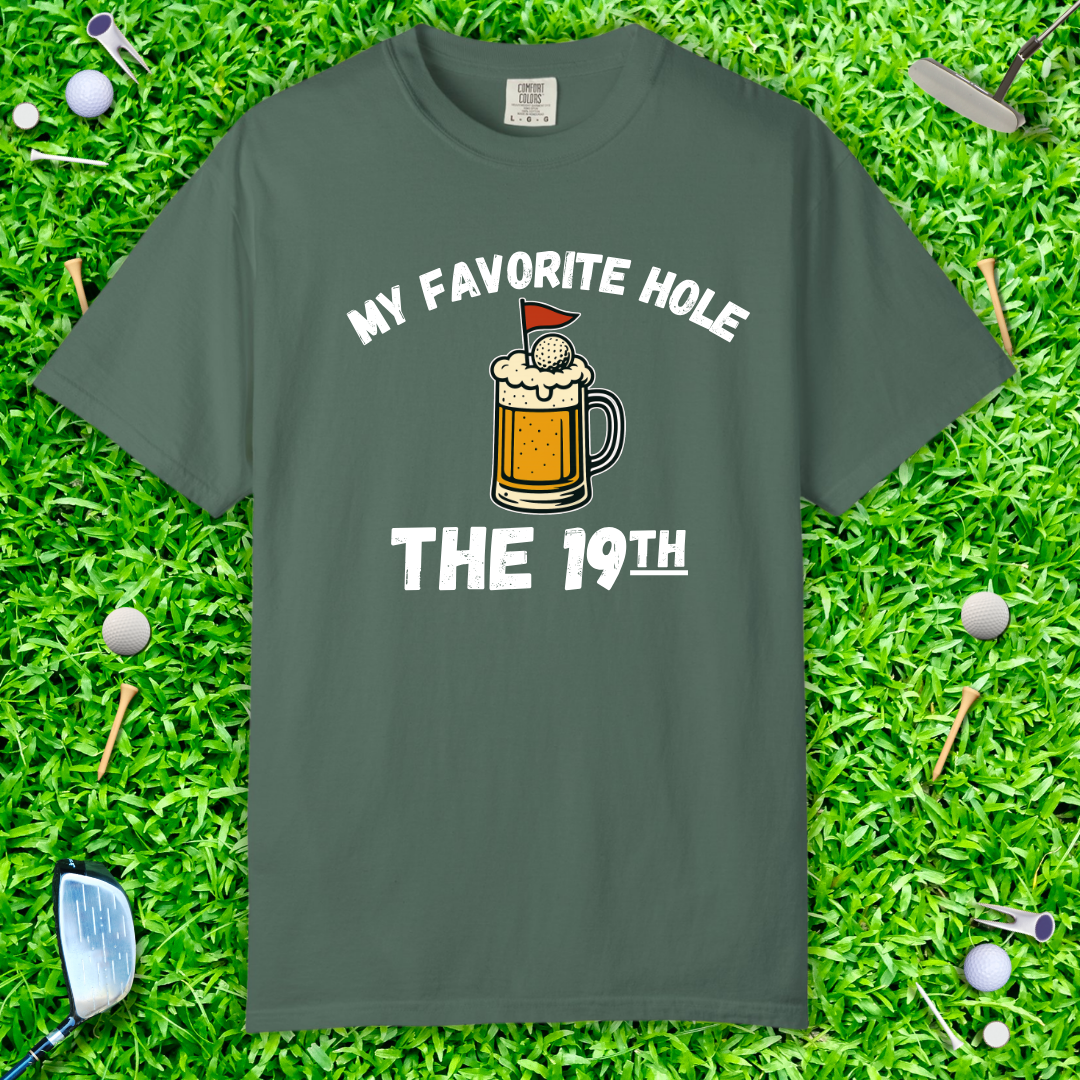 My Favorite Hole: The 19th T‑Shirt – Funny Golf Humor Tee