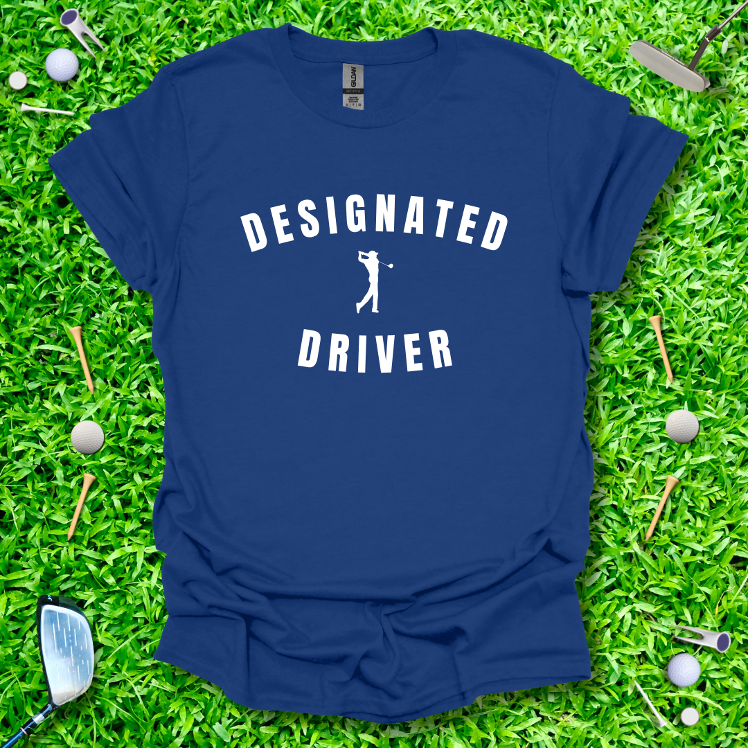 Designated Driver T-Shirt