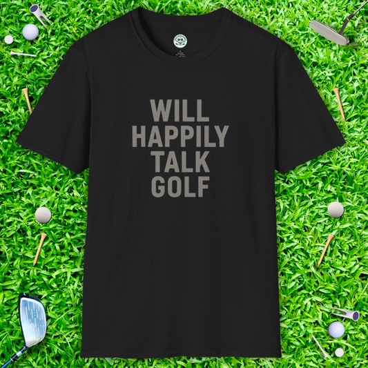 Will Happily Talk Golf T-Shirt – Funny Golf Lover Tee