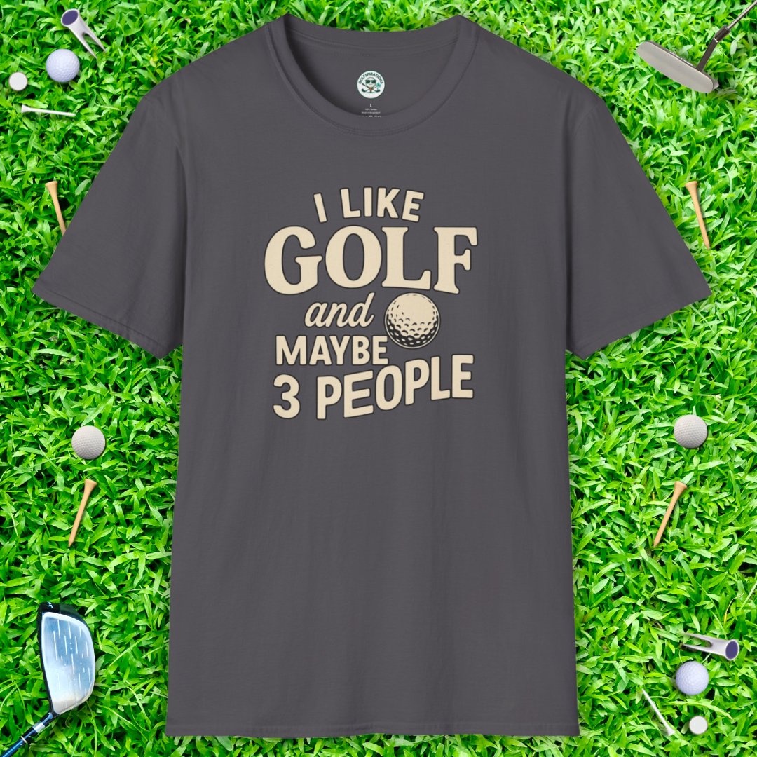 I Like Golf and Maybe 3 People Graphic Tee — Golf Humor T‑Shirt
