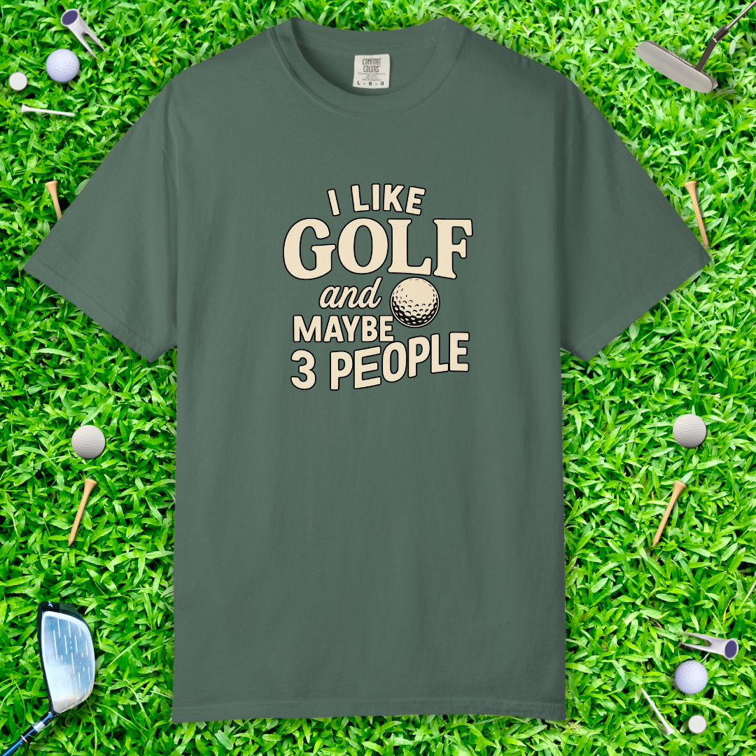I Like Golf and Maybe 3 People Graphic Tee — Golf Humor T‑Shirt
