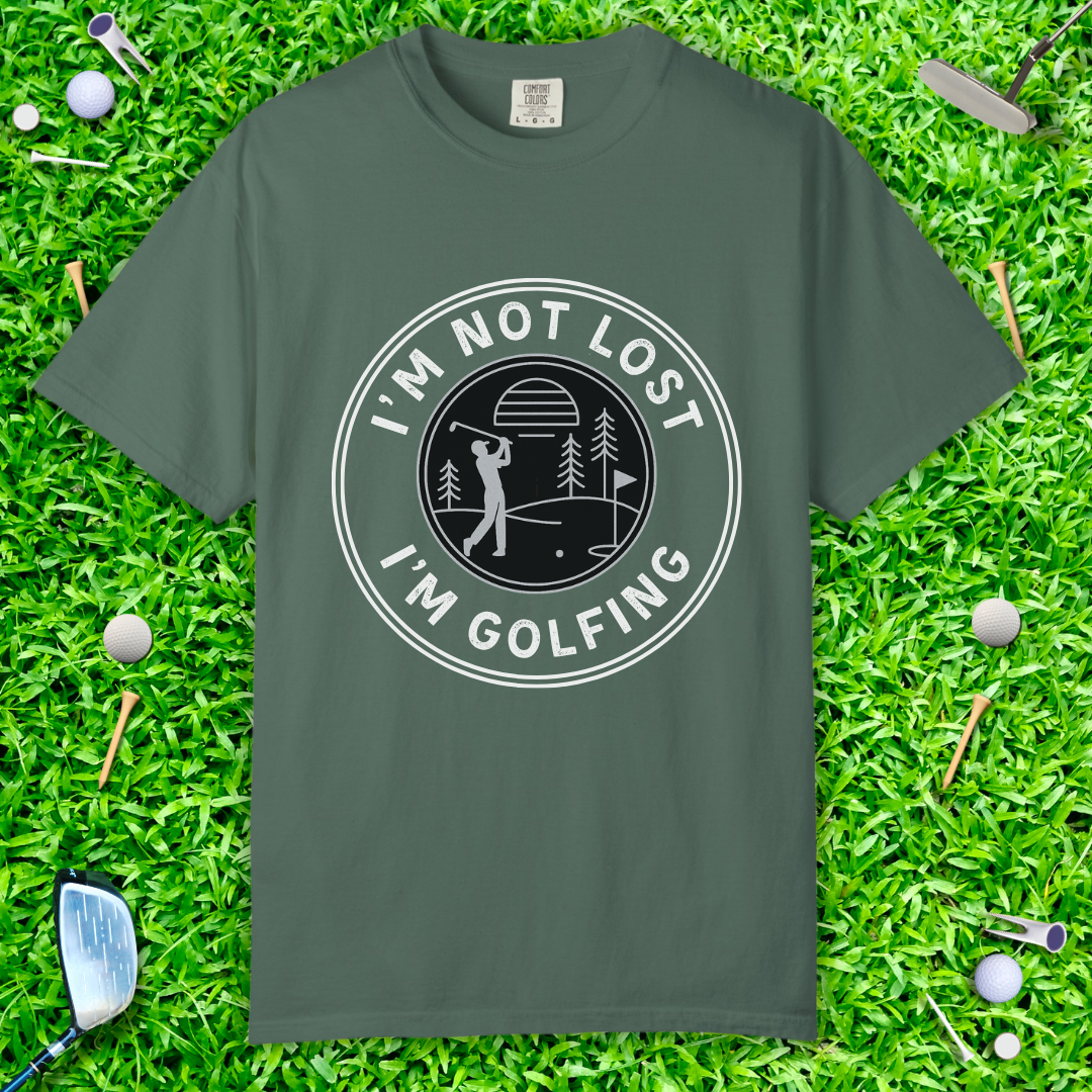 I'm Not Lost I'm Golfing T-Shirt — Golf Graphic Tee