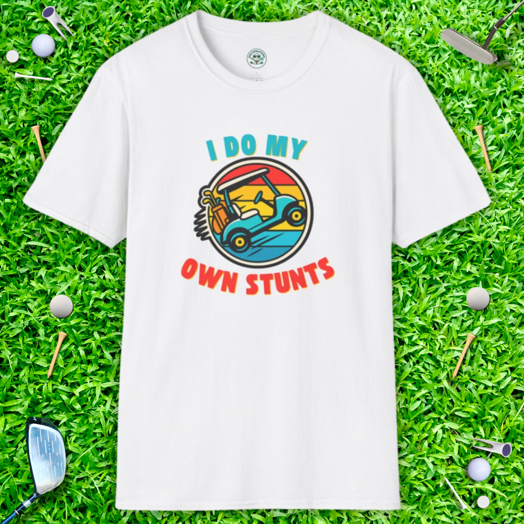 I Do My Own Stunts T-Shirt — Vintage Golf Cart Tee