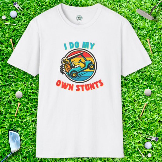 I Do My Own Stunts T-Shirt — Vintage Golf Cart Tee