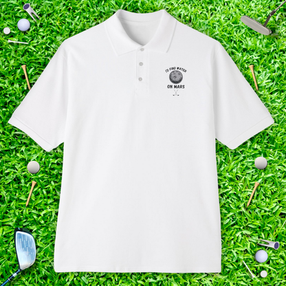 I'd Find Water On Mars Polo