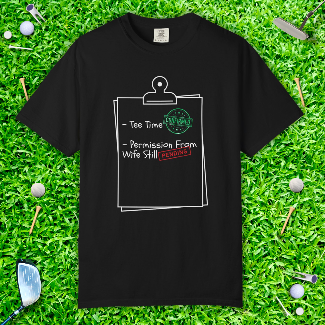 Permission From Wife Still Pending Funny T-Shirt —  Checklist Tee