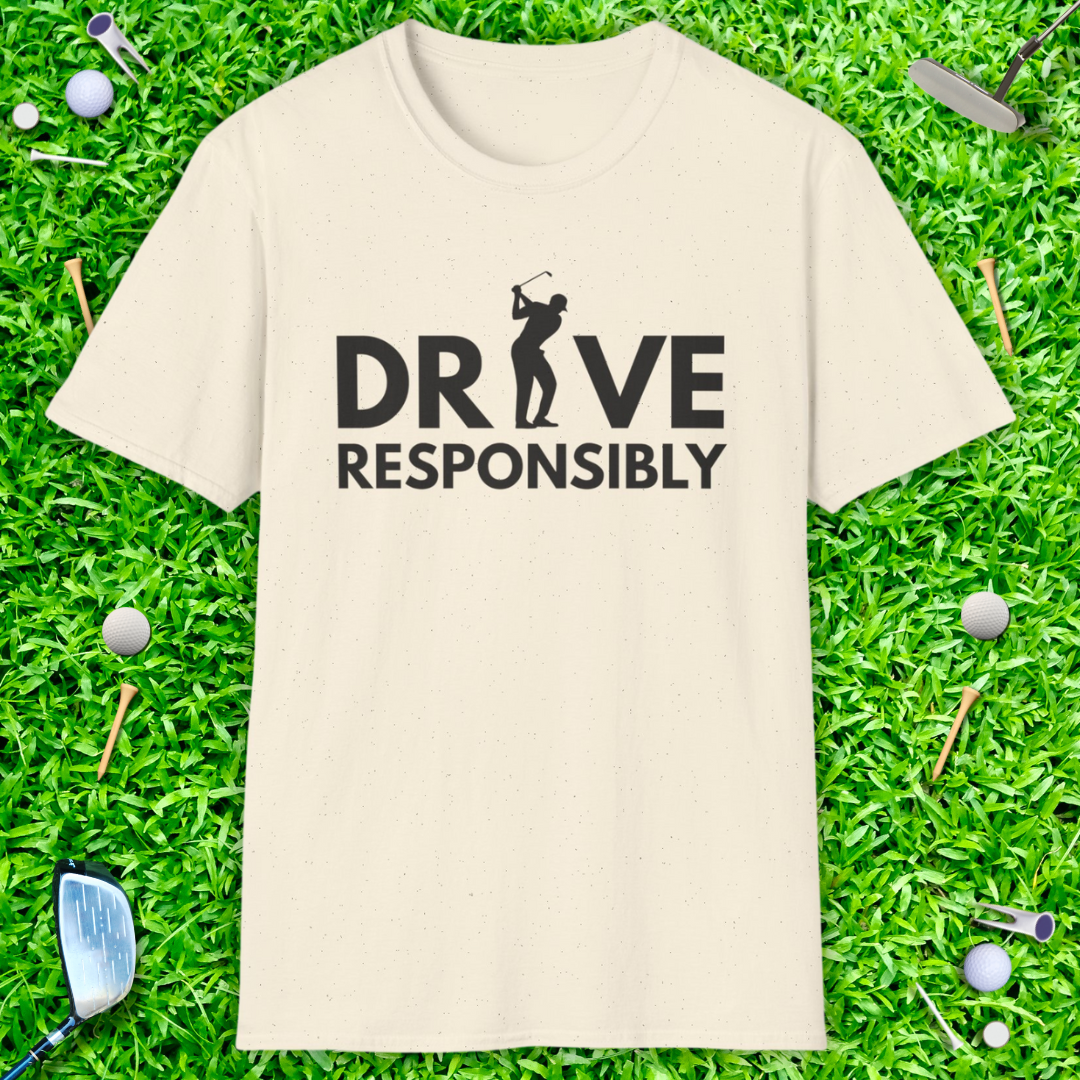 Drive Responsibly T-Shirt