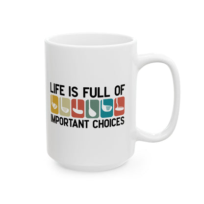 Life Is Full of Important Little Choices Ceramic Mug — "Colorful Icons Coffee Tea Cup (15oz)