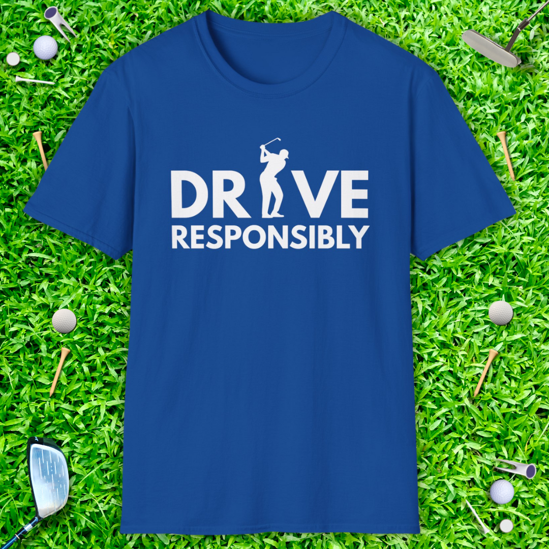 Drive Responsibly T-Shirt