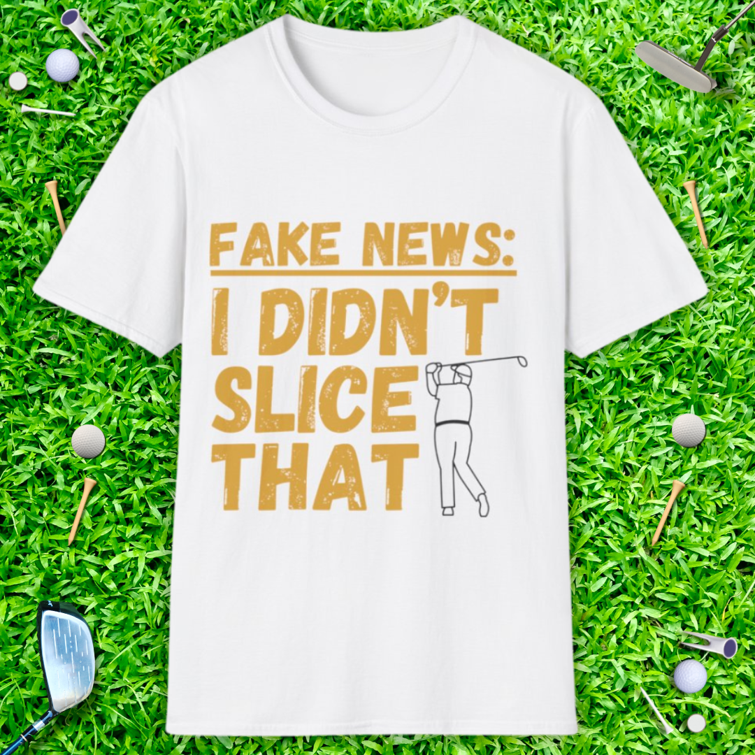 Fake News: I didn't Slice That - T-Shirt