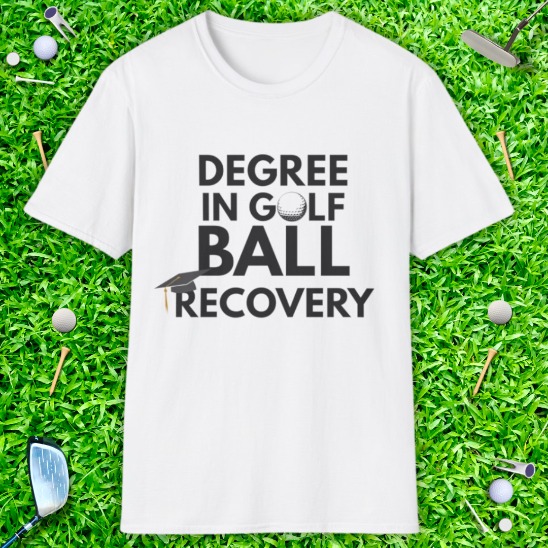 Degree In Golf Ball Recovery - T-Shirt