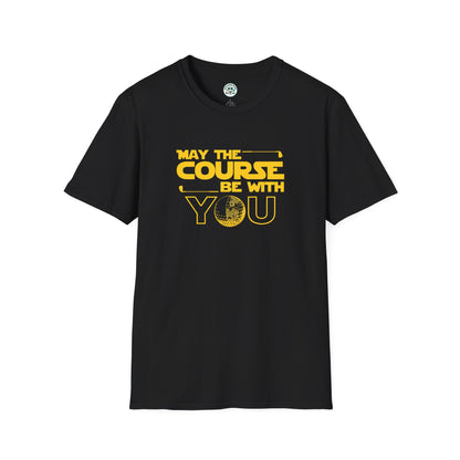 May The Course Be With You T-Shirt