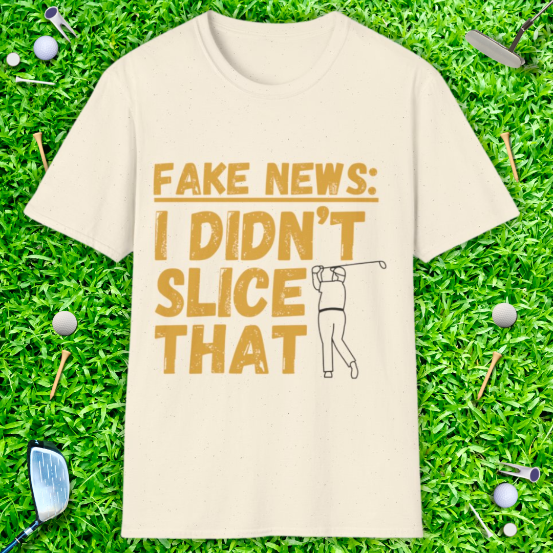 Fake News: I didn't Slice That - T-Shirt
