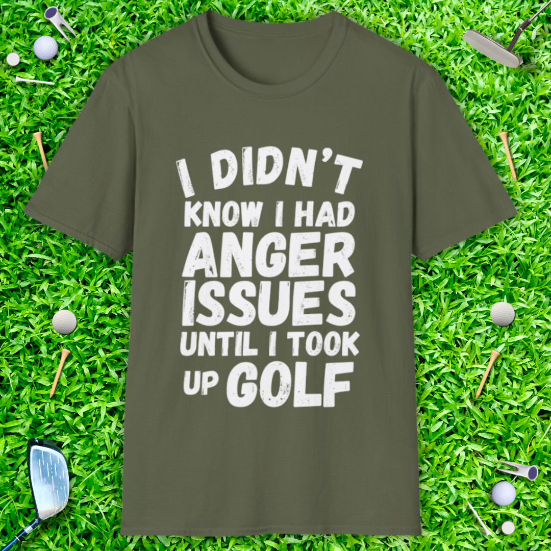 Didn't Know I Had Anger Issues T-Shirt