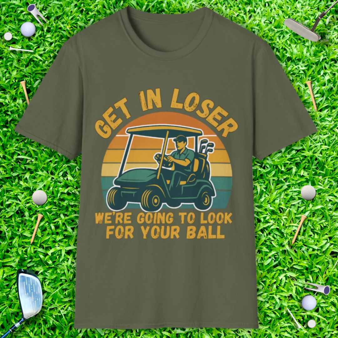 Get In Loser We’re Going Golfing - Retro T-Shirt