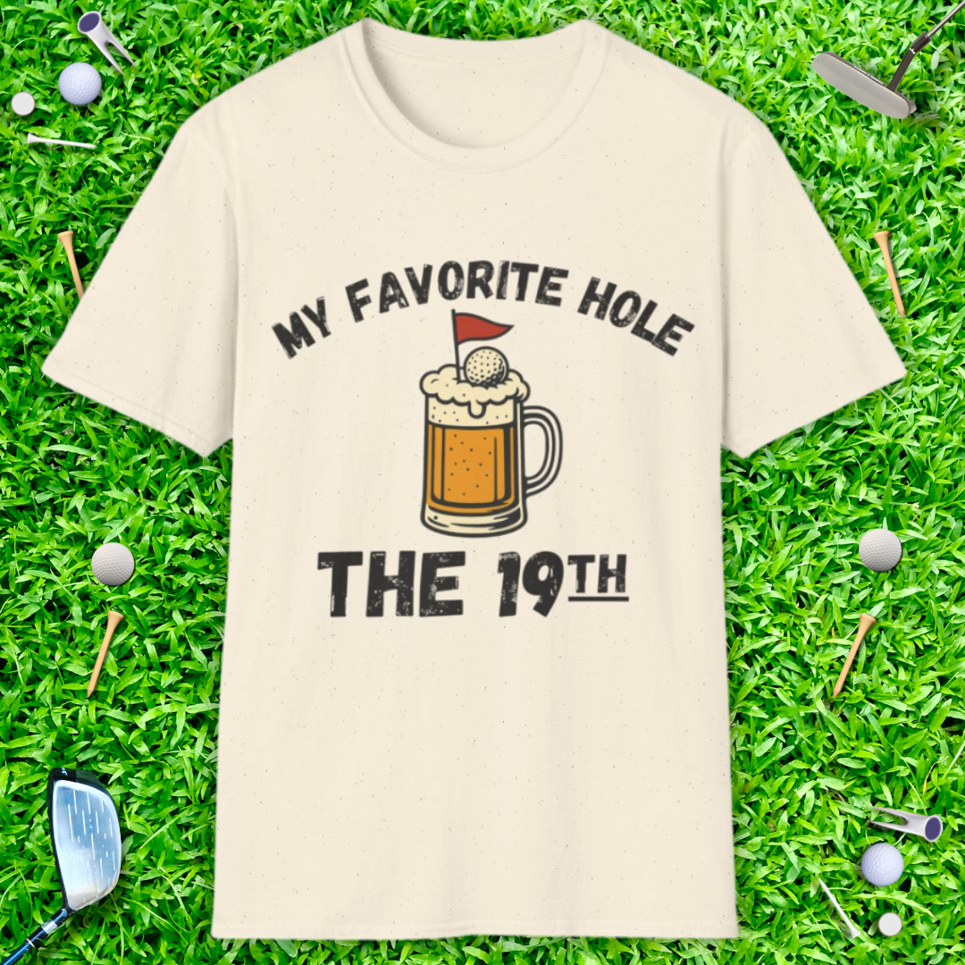 My Favorite Hole The 19th T-Shirt