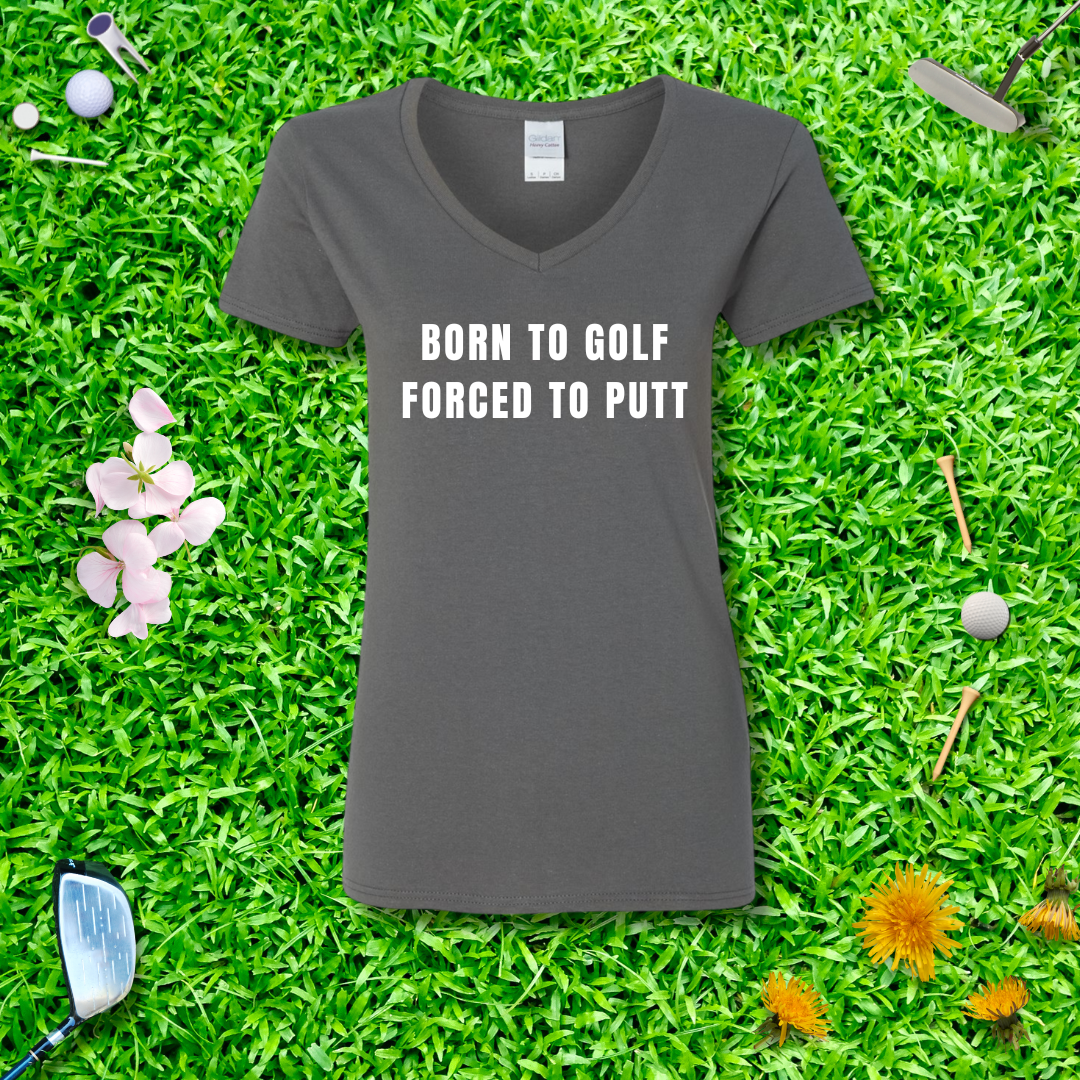 Born To Golf Forced To Putt V-Neck