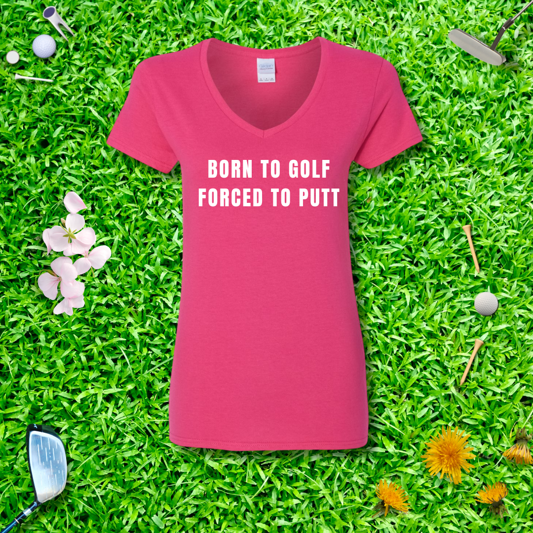 Born To Golf Forced To Putt V-Neck