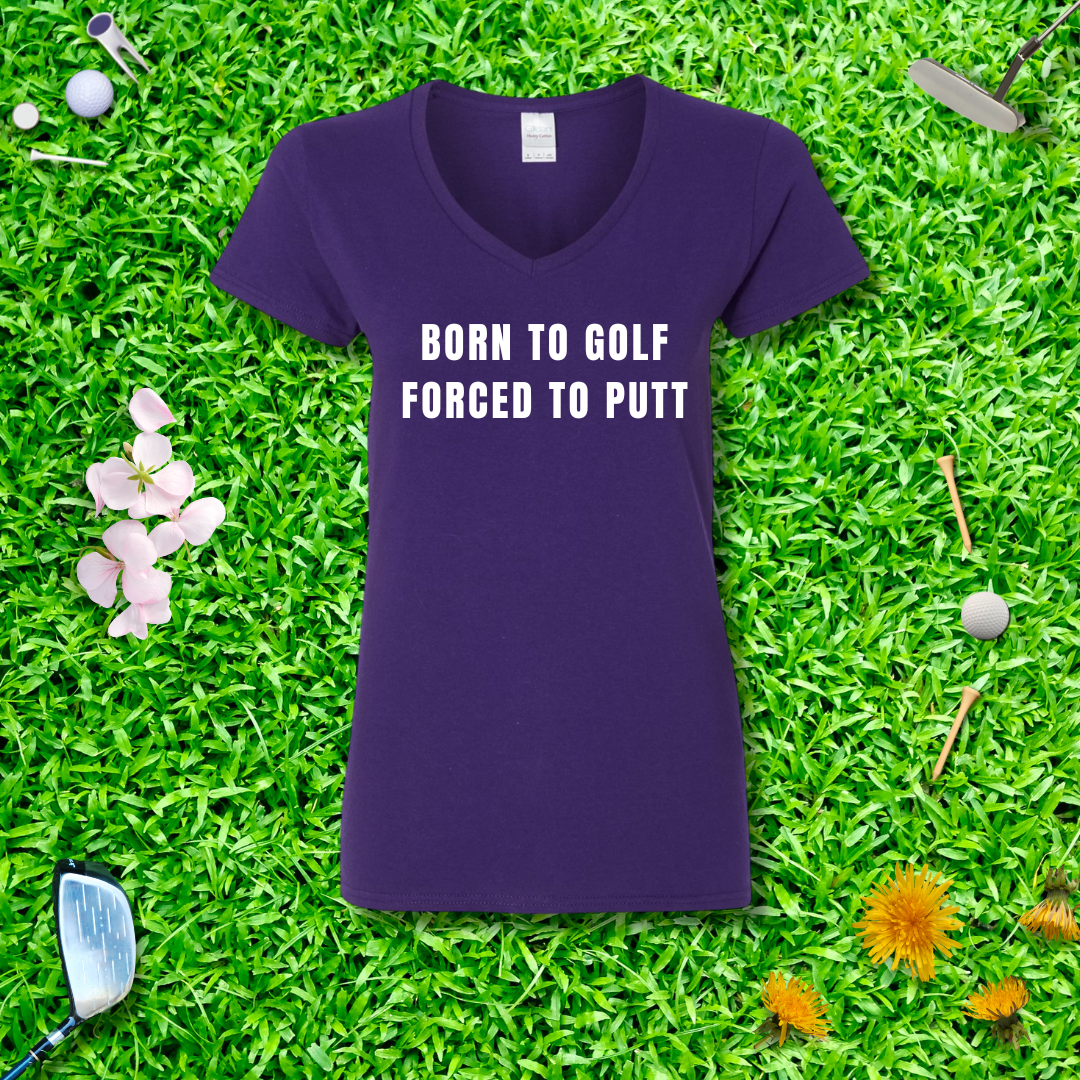 Born To Golf Forced To Putt V-Neck