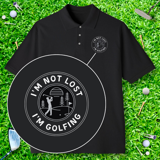 I'm Not Lost I'm Golfing Polo