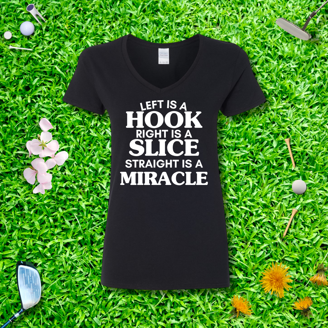 Left Is A Hook, Right Is A Slice, Straight Is a Miracle V-neck