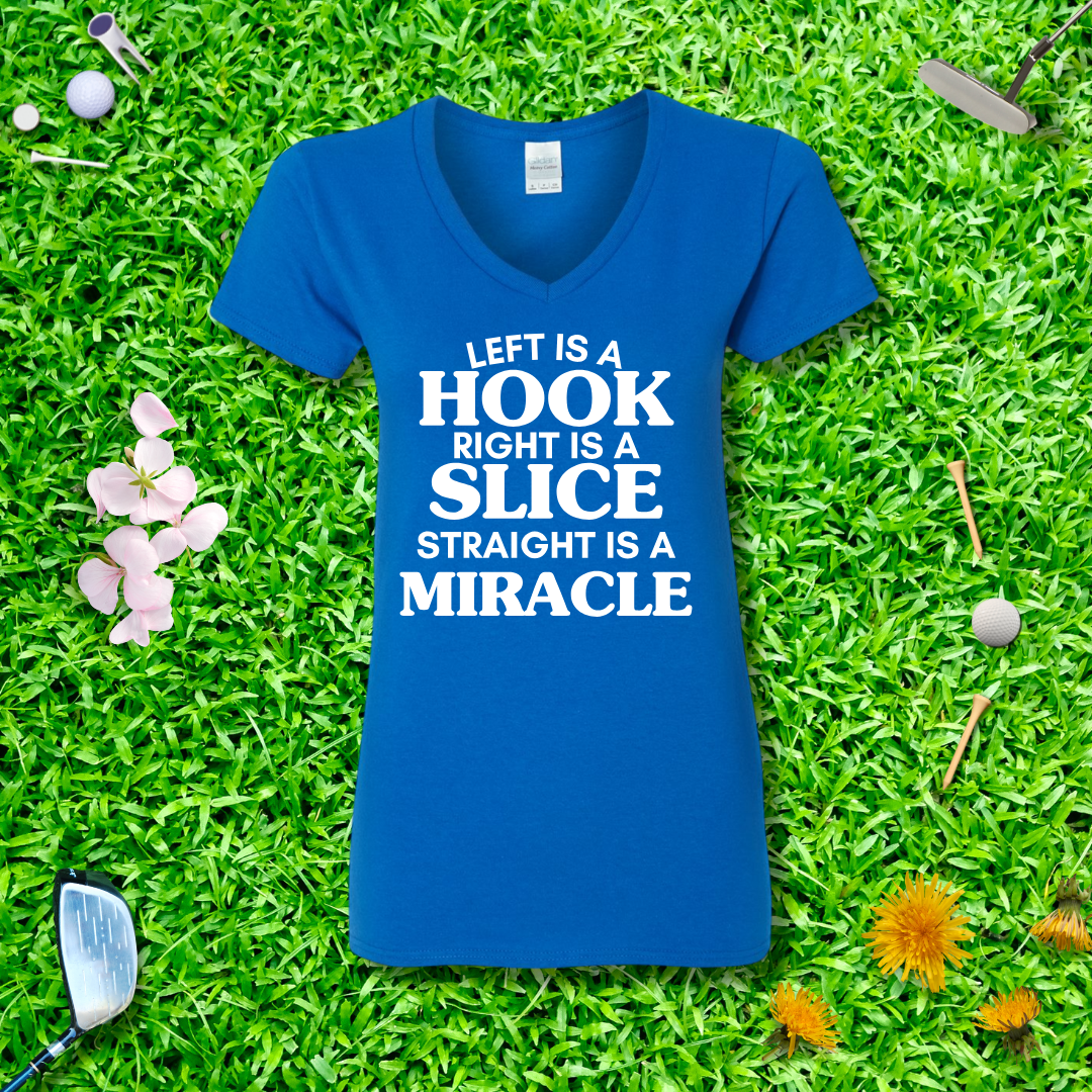 Left Is A Hook, Right Is A Slice, Straight Is a Miracle V-neck