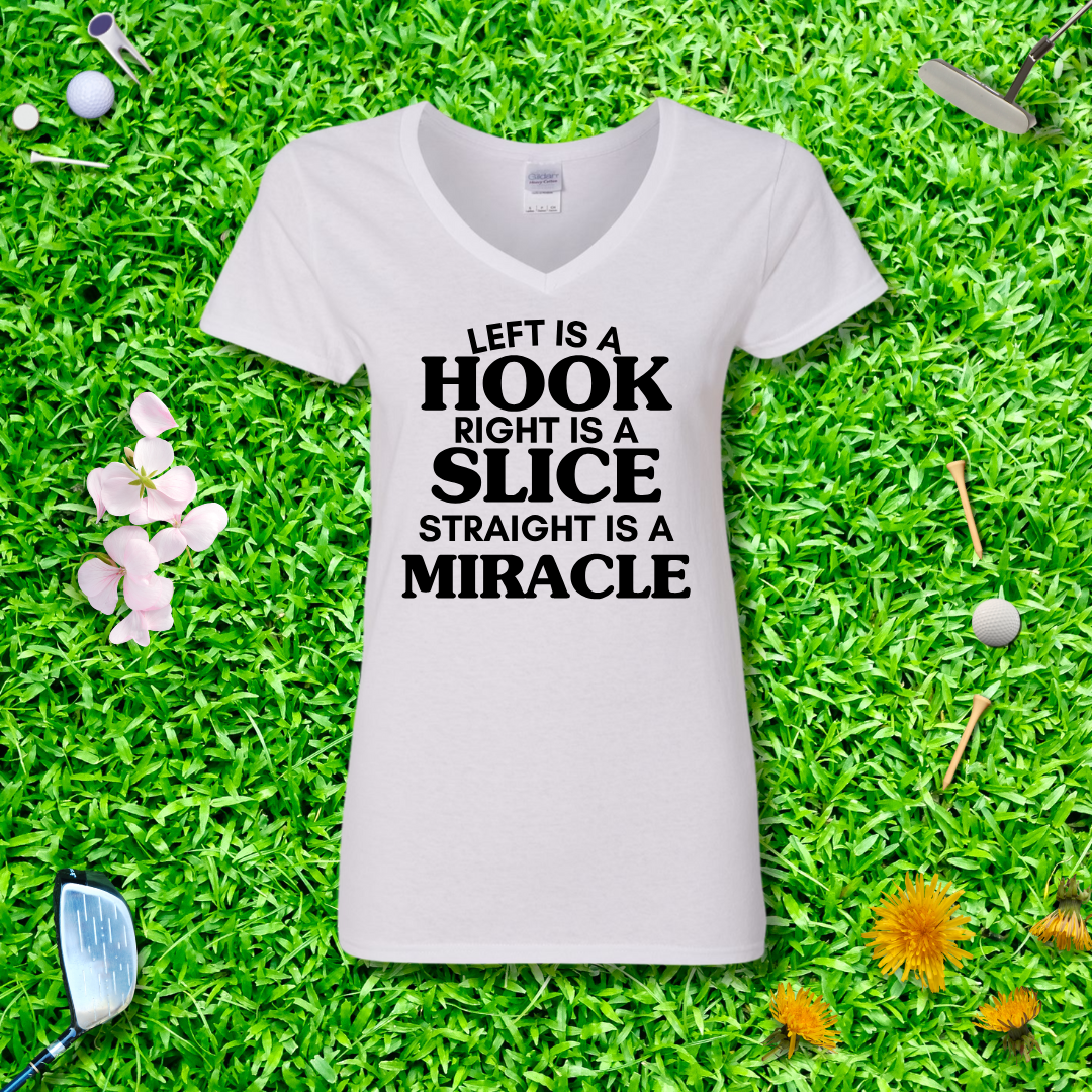 Left Is A Hook, Right Is A Slice, Straight Is a Miracle V-neck
