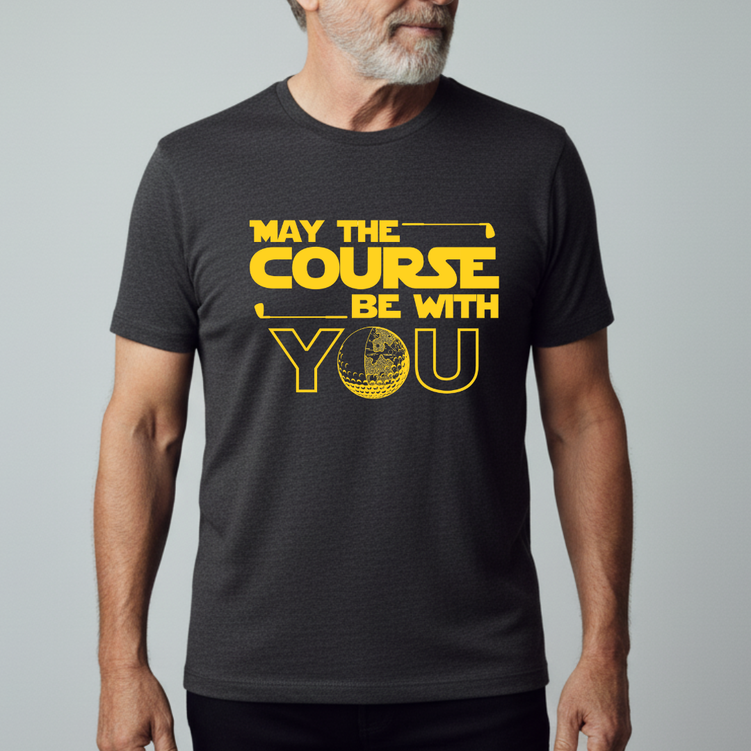 May The Course Be With You T-Shirt