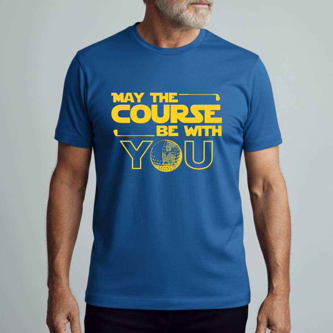 May The Course Be With You T-Shirt
