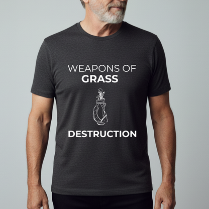 Weapons Of Grass Destruction - T-Shirt